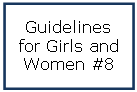 Guidelines for Girls and Women #8